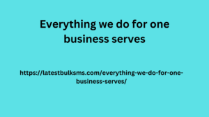 Everything we do for one business serves