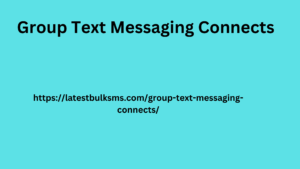 Group Text Messaging Connects