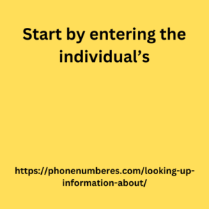 Start by entering the individual’s